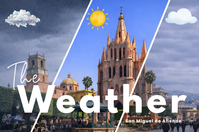 What´s the Weather Like in San Miguel de Allende: Weather by Month & Packing Tips