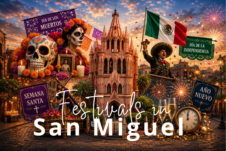 Festivals in San Miguel de Allende 2026: Traditions, Art, and Culture